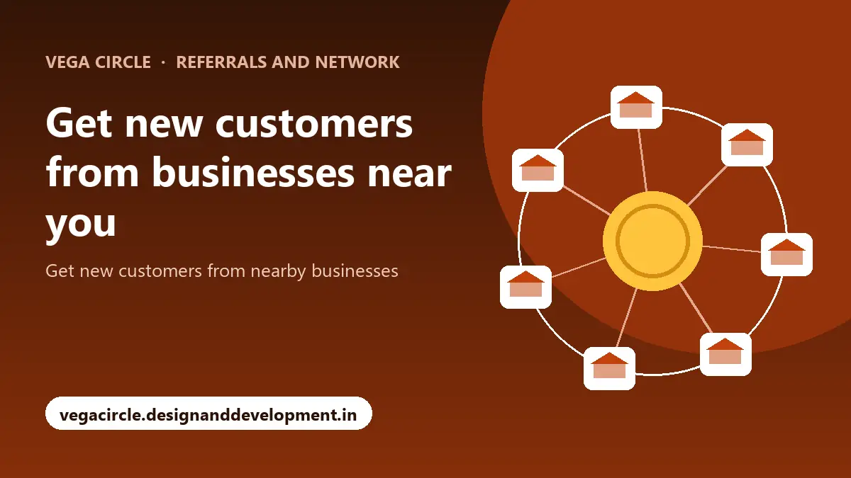 Get new customers from businesses near you with Vega Circle